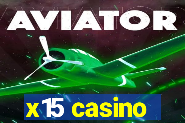 x15 casino